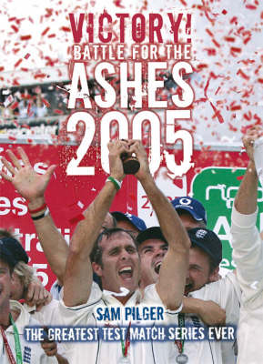 Book cover for Victory! The Battle for the Ashes 2005