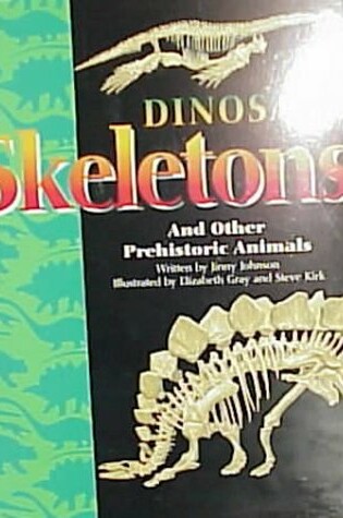 Cover of Dinosaur Skeletons and Other Prehistoric Animals
