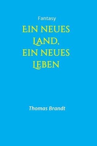 Cover of Ein neues Land, ein neues Leben