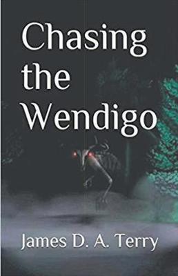 Book cover for Chasing the Wendigo