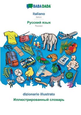 Book cover for BABADADA, italiano - Russian (in cyrillic script), dizionario illustrato - visual dictionary (in cyrillic script)