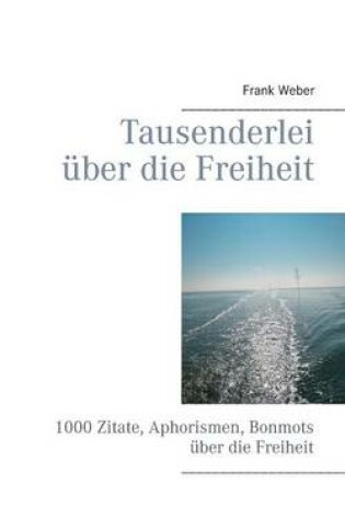 Cover of Tausenderlei über die Freiheit