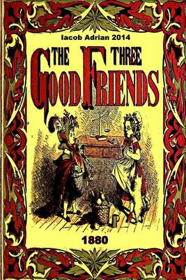 Book cover for The three good friends 1880