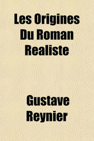 Cover of Les Origines Du Roman Realiste