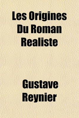 Book cover for Les Origines Du Roman Realiste