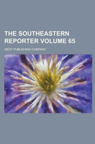 Cover of The Southeastern Reporter Volume 65