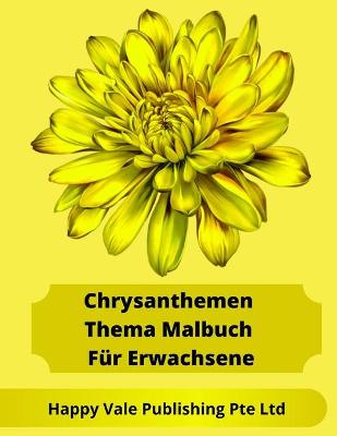 Book cover for ChrysanthemenThema Malbuch Für Erwachsene