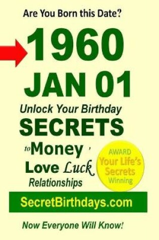 Cover of Born 1960 Jan 01? Your Birthday Secrets to Money, Love Relationships Luck