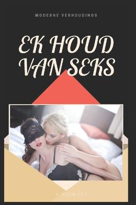 Book cover for Ek Houd Van Seks!