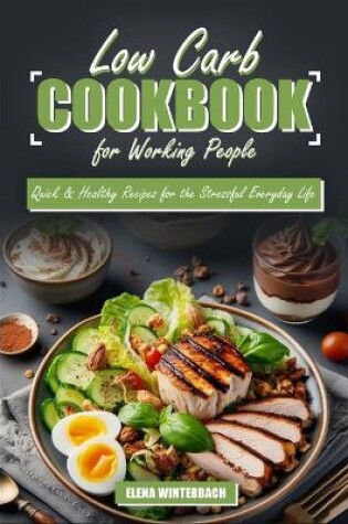 Cover of Low Carb Cookbook for Working People