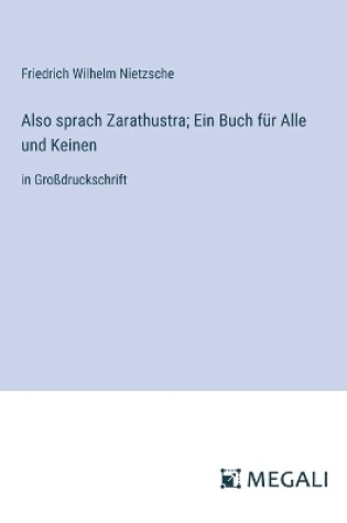 Cover of Also sprach Zarathustra; Ein Buch f�r Alle und Keinen