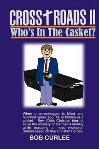 Cover of CROSS+ROADS II, Who's In The Casket?