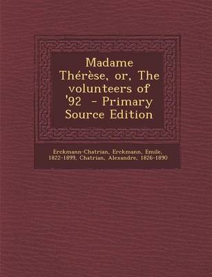 Book cover for Madame Therese, Or, the Volunteers of '92 - Primary Source Edition