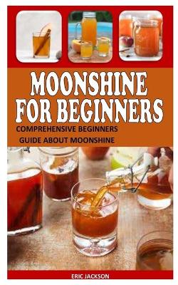 Book cover for Moonshine for Beginners