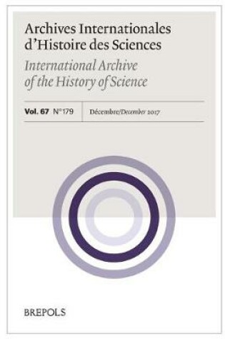 Cover of Archives Internationales d'Histoire Des Sciences 67/2-179, 2017