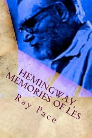 Cover of Hemingway, Memories of Les