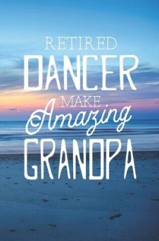 Cover of Retired Dancer Make Amazing Grandpa