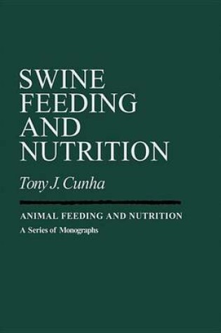 Cover of Swine Feeding and Nutrition