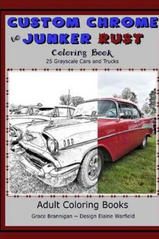Cover of Custom Chrome to Junker Rust Coloring Book