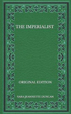 Book cover for The Imperialist - Original Edition