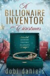 Book cover for A Billionaire Inventor for Christmas