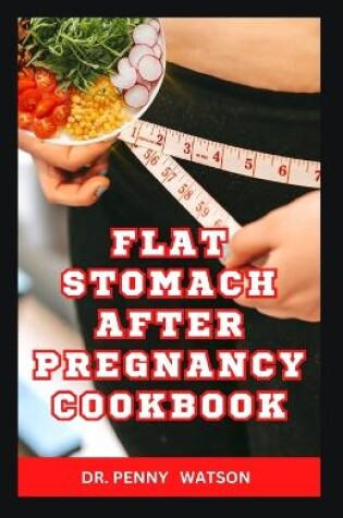 Cover of Flat Stomach After Pregnancy Cookbook