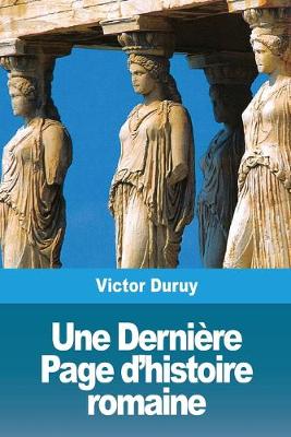 Book cover for Une Derniere Page d'histoire romaine