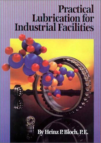 Book cover for Practical Lubrication for Industrial Facilities