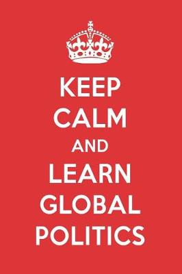 Book cover for Keep Calm and Learn Global Politics