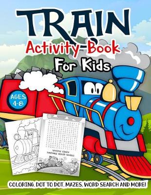 Book cover for Train Activity Book for Kids Ages 4-8