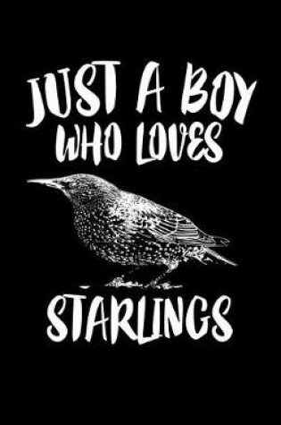 Cover of Just A Boy Who Loves Starlings