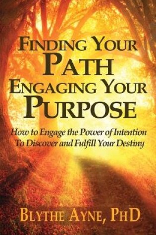 Cover of Finding Your Path, Engaging Your Purpose