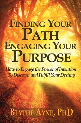 Book cover for Finding Your Path, Engaging Your Purpose