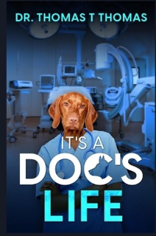 Cover of It's a Doc's Life