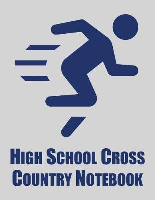 Book cover for High School Cross Country Notebook