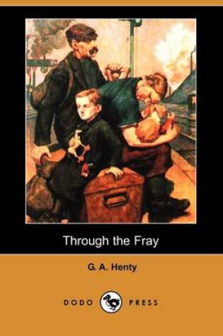 Cover of Through the Fray (Dodo Press)