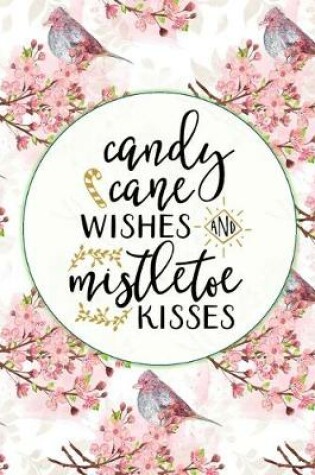 Cover of Candy Cane Wishes And Mistletoe Kisses