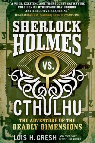 Cover of Sherlock Holmes vs. Cthulhu: The Adventure of the Deadly Dimensions