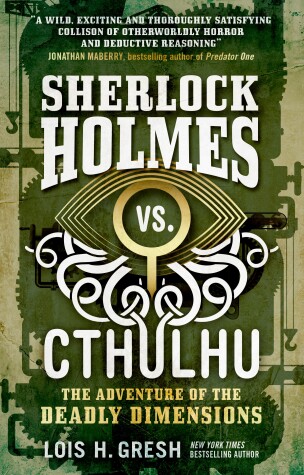 Book cover for Sherlock Holmes vs. Cthulhu: The Adventure of the Deadly Dimensions