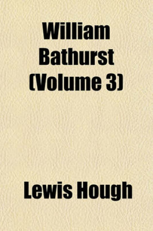 Cover of William Bathurst (Volume 3)