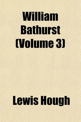 Book cover for William Bathurst (Volume 3)