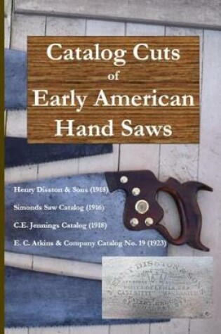 Cover of Catalog Cuts of Early American Hand Saws