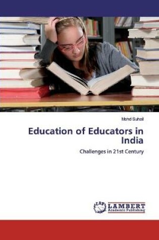 Cover of Education of Educators in India