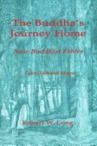 Cover of The Buddha's Journey Home: New Buddhist Fables (Color Illustrated Edition)