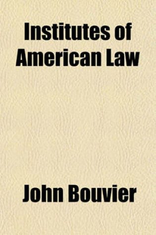 Cover of Institutes of American Law