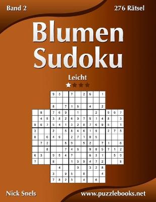 Book cover for Blumen Sudoku - Leicht - Band 2 - 276 Rätsel