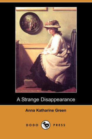 Cover of A Strange Disappearance (Dodo Press)