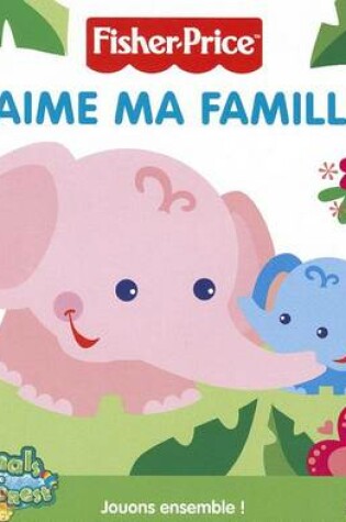 Cover of J'Aime Ma Famille!