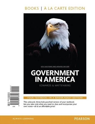 Book cover for Government in America, 2014 Elections and Updates Edition, Book a la Carte Edition