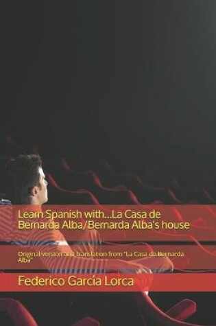 Cover of Learn Spanish with...La Casa de Bernarda Alba/Bernarda Alba's house